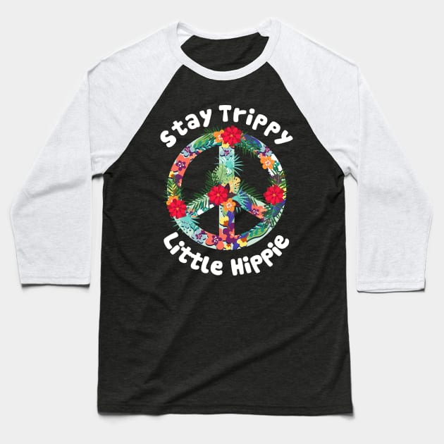 Stay Trippy Little Hippie Baseball T-Shirt by jonetressie